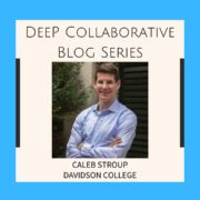 DeeP Collaborative Blog Series Introductory Slide for Caleb Stroup.