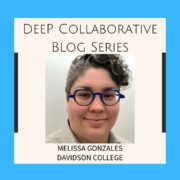 DeeP Collaborative Blog Series Introductory Slide for Melissa Gonzales.