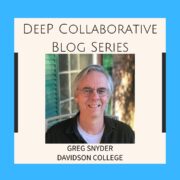 DeeP Collaborative Blog Series Introductory Slide for Greg Snyder.