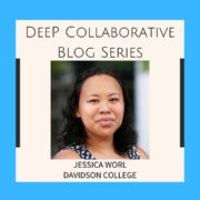 DeeP Collaborative Blog Series Introductory Slide for Jessica Worl.