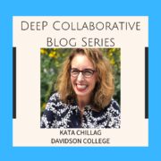 DeeP Collaborative Blog Series Introductory Slide for Kata Chillag.