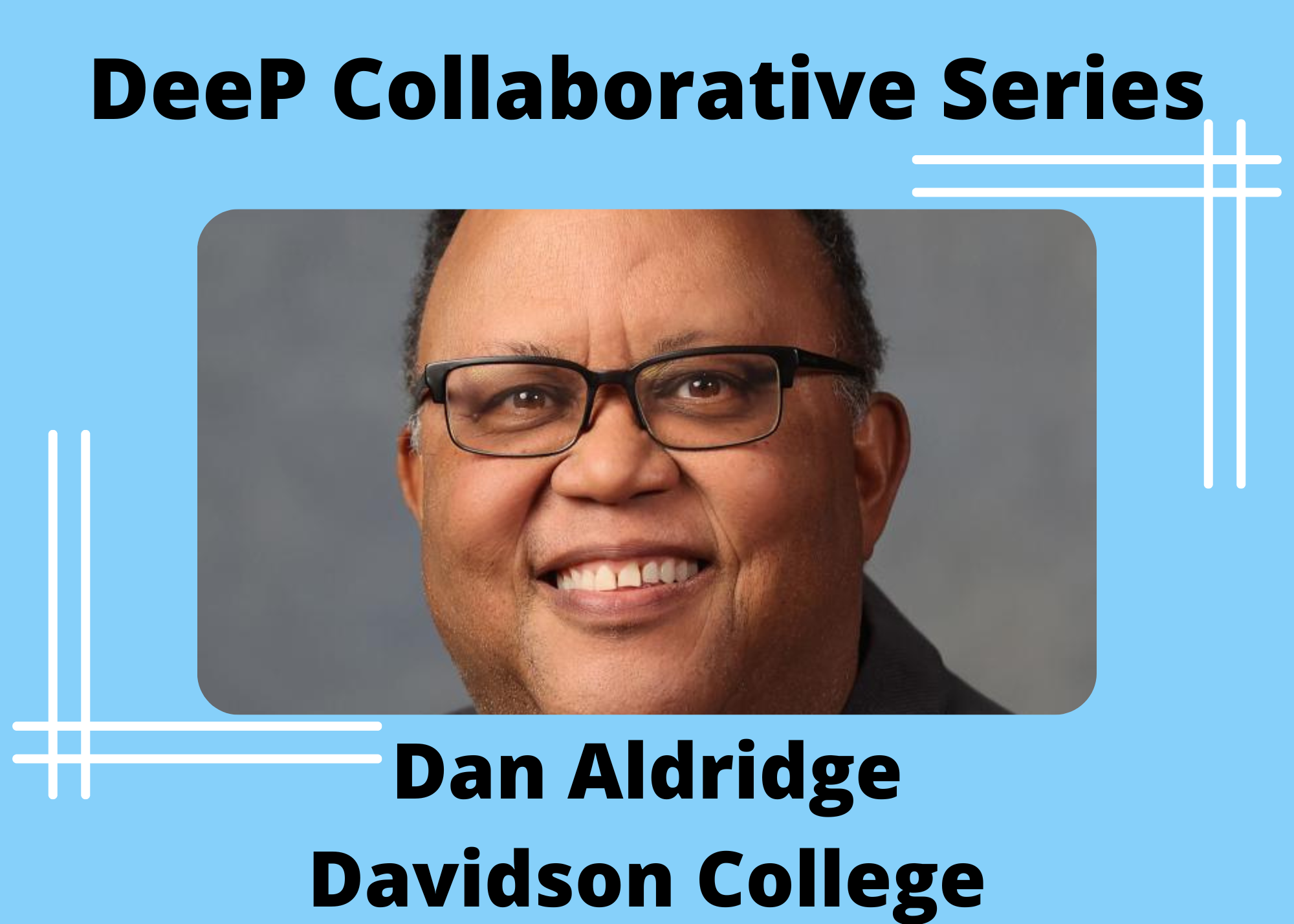 DeeP Collaborative Series guest Dan Aldridge.