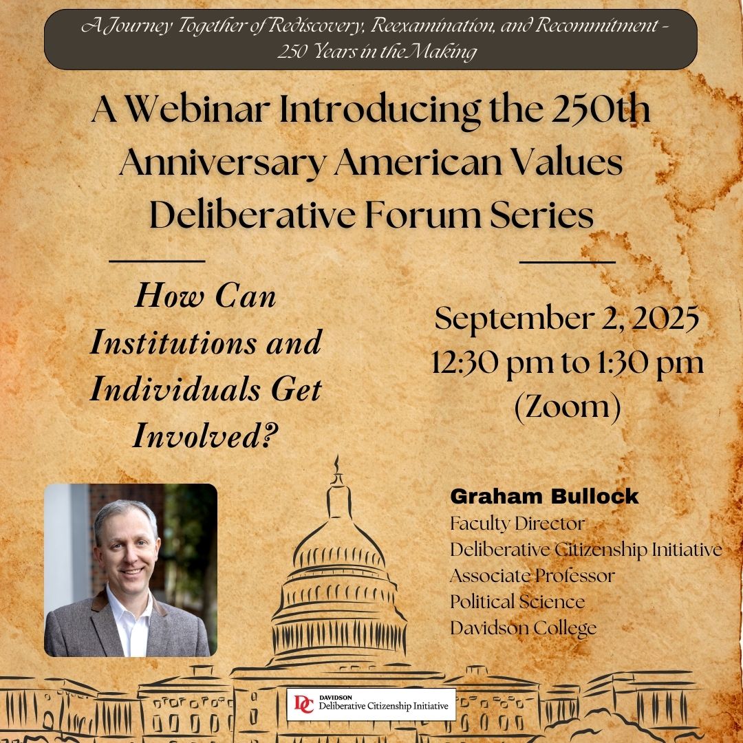 Poster for webinar introducing 250th Anniversary American Values Deliberative Forum Series featuring Graham Bullock