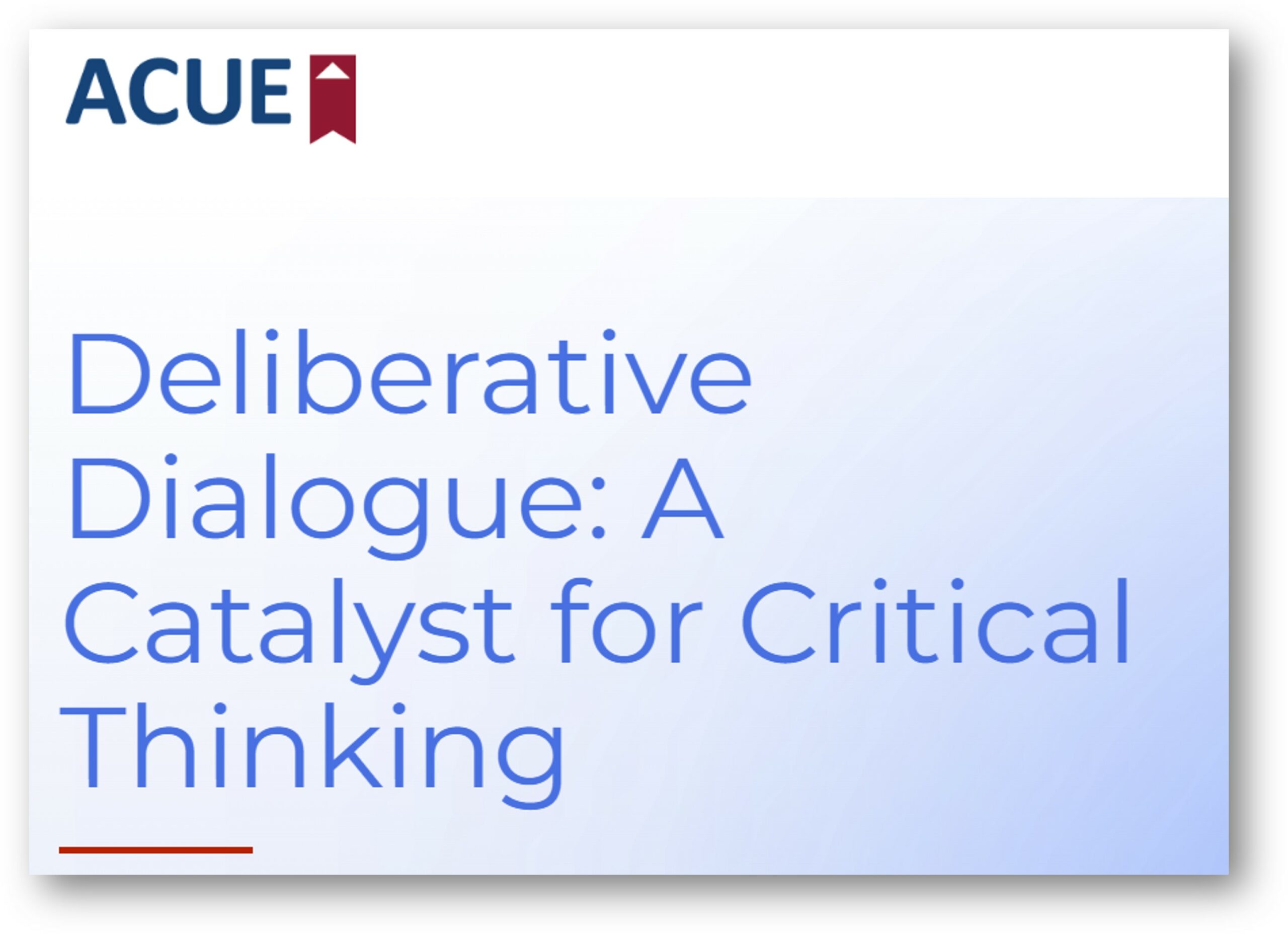 ACUE logo with Deliberative Dialogue: A Catalyst for Critical Thinking